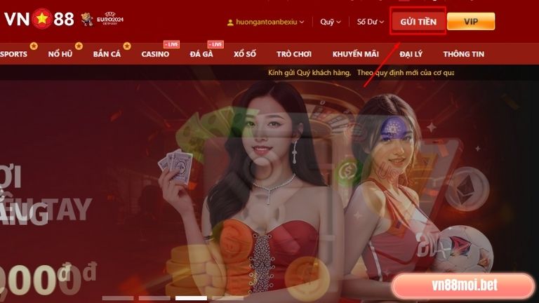 Hướng dẫn nạp tiền VN88 – Người chơi truy cập vào mục gửi tiền
